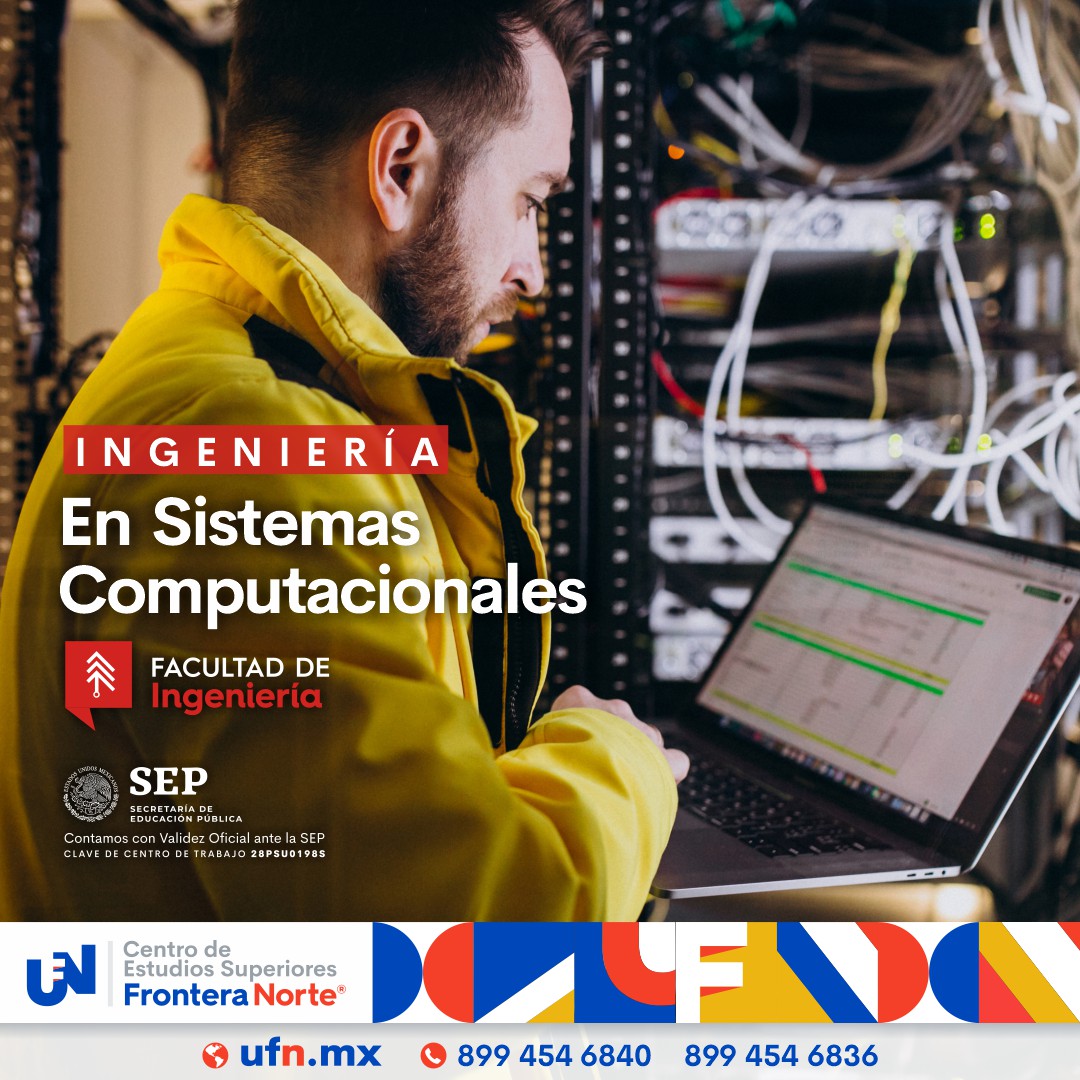 Carrera de Ingeniería en Sistemas Computacionales en la Universidad Frontera Norte de Reynosa.